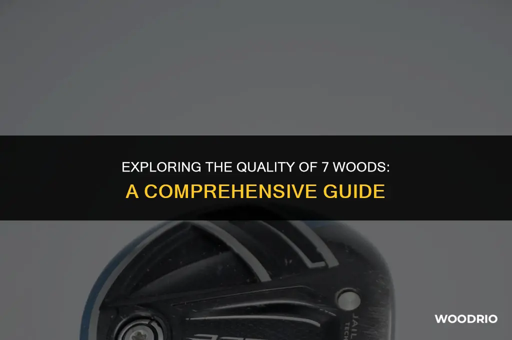 are 7 woods good