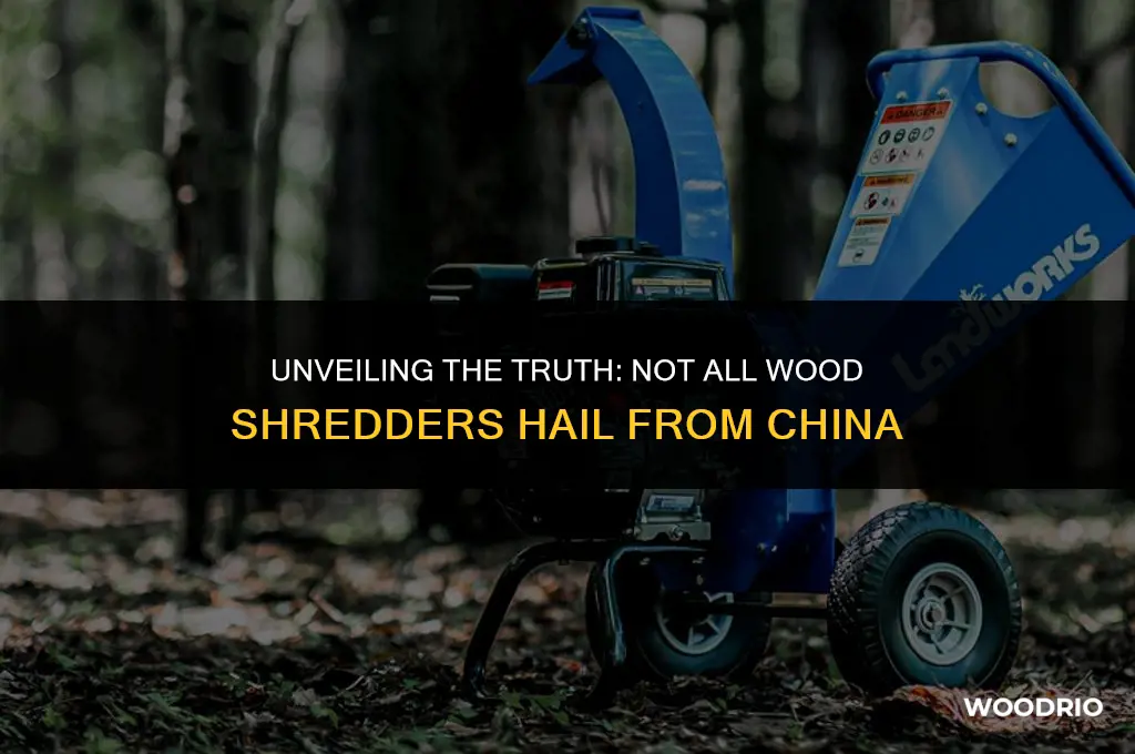 are all wood shredders made in china