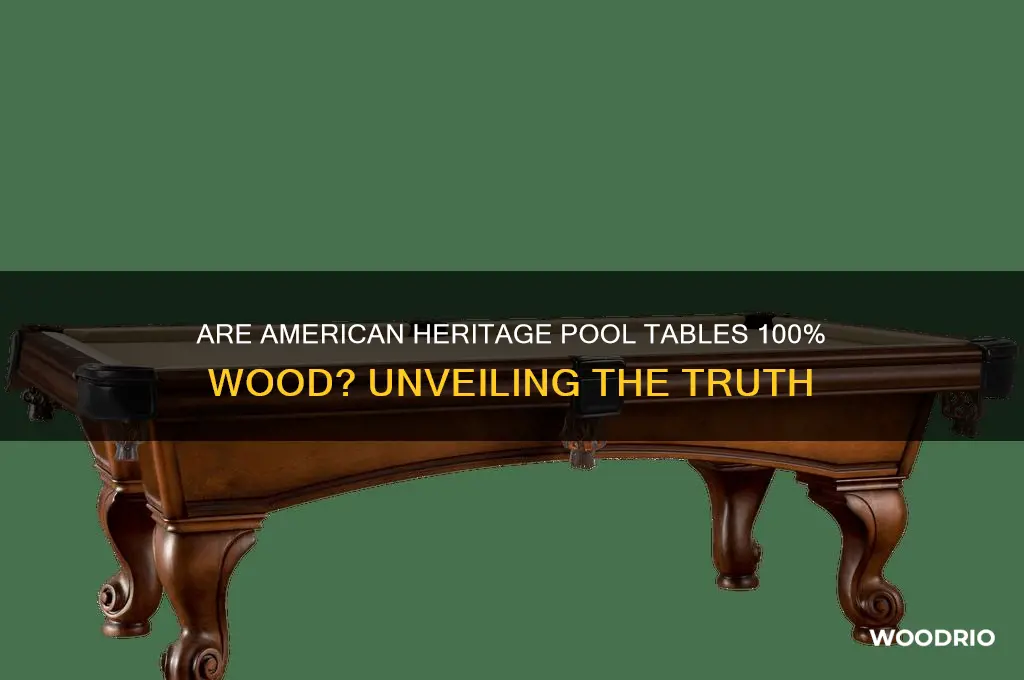 are american heritage pool tables made of 100 wood