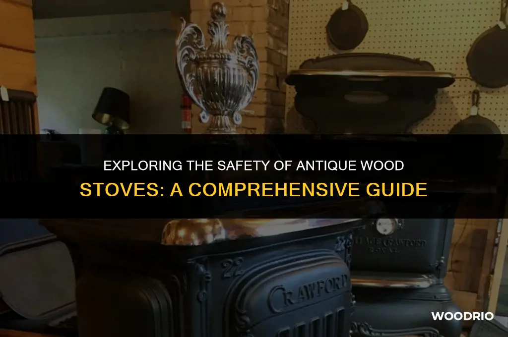 are antique wood stoves safe