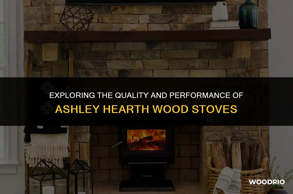 are ashley hearth wood stoves good
