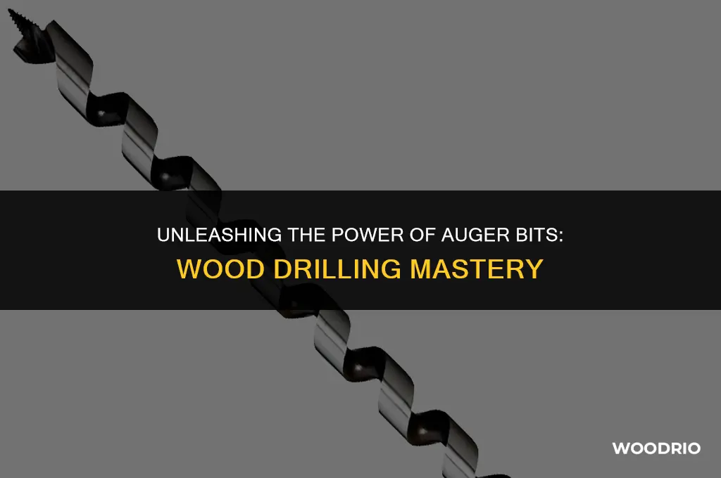 are auger bits best when drilling through wood