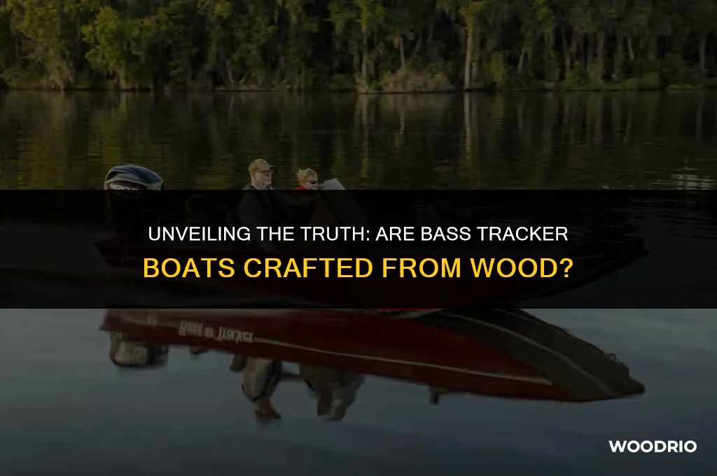 are bass tracker boats made with wood