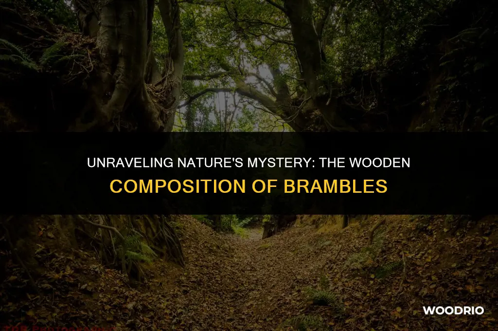 are brambles made out of wood