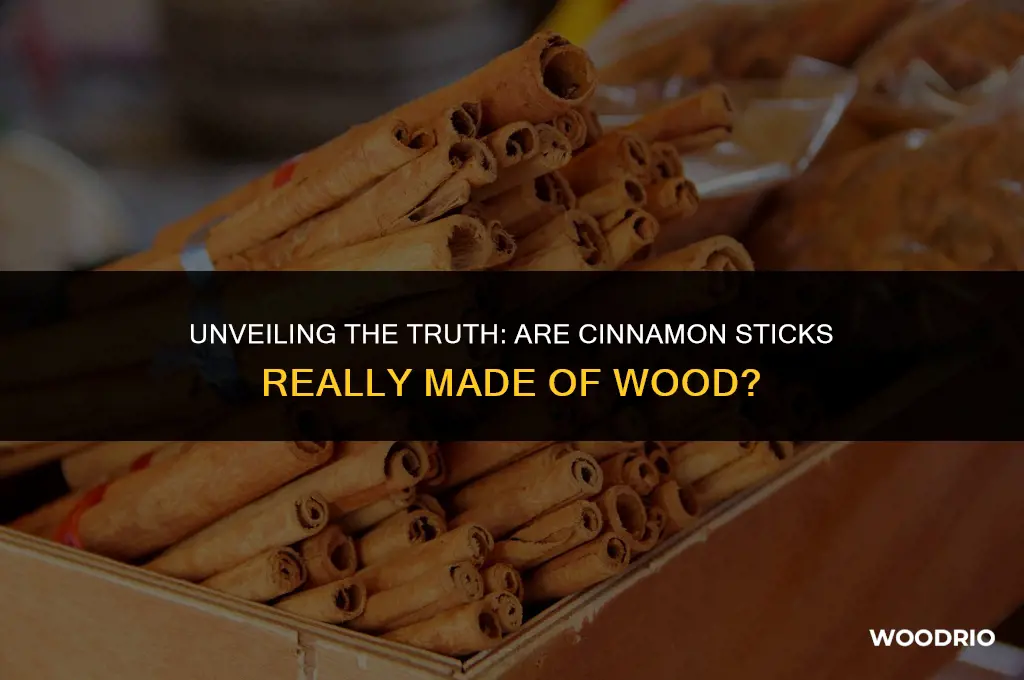 are cinnamon sticks made of wood