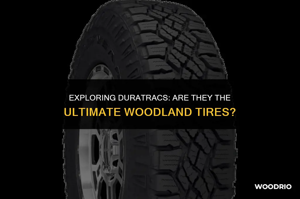 are duratracs good in the woods