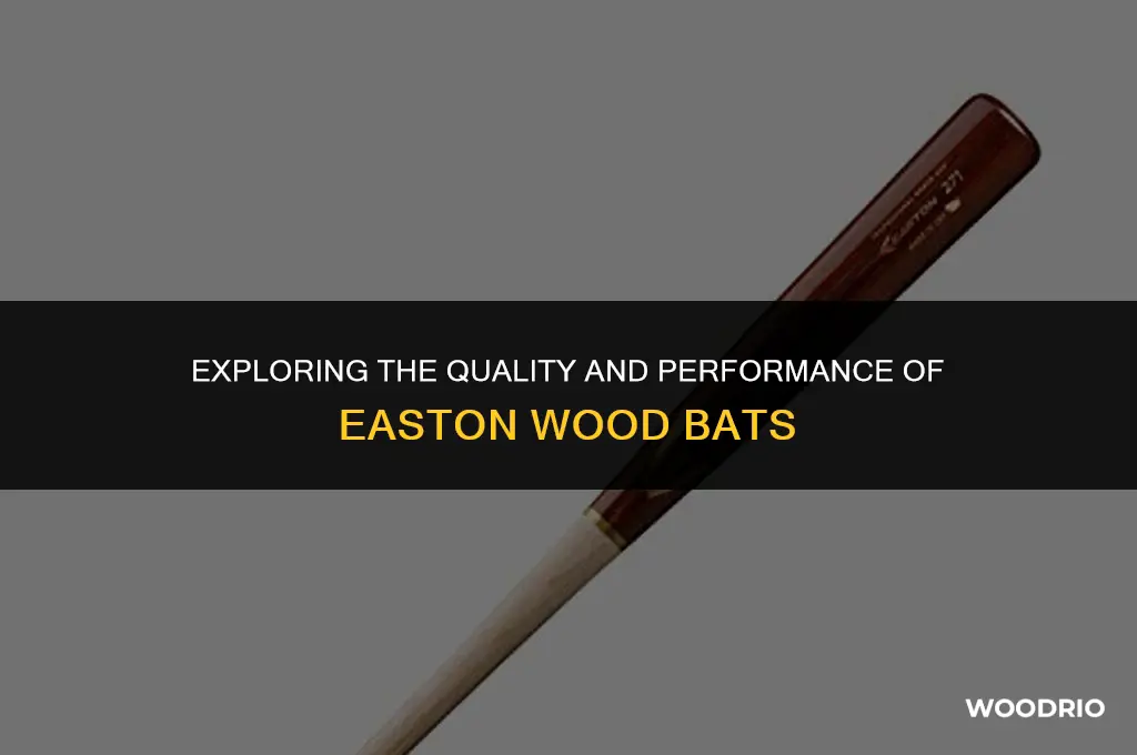 are easton wood bats good