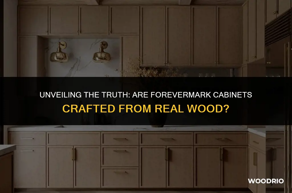 are forevermark cabinets made of real wood