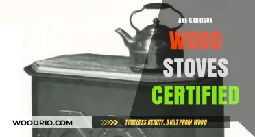 Exploring the Certification Status of Garrison Wood Stoves