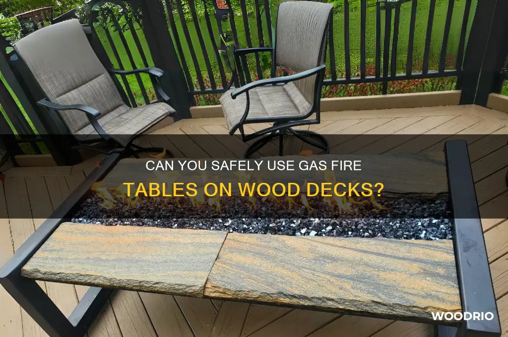 are gas fire tables allowed on wood decks