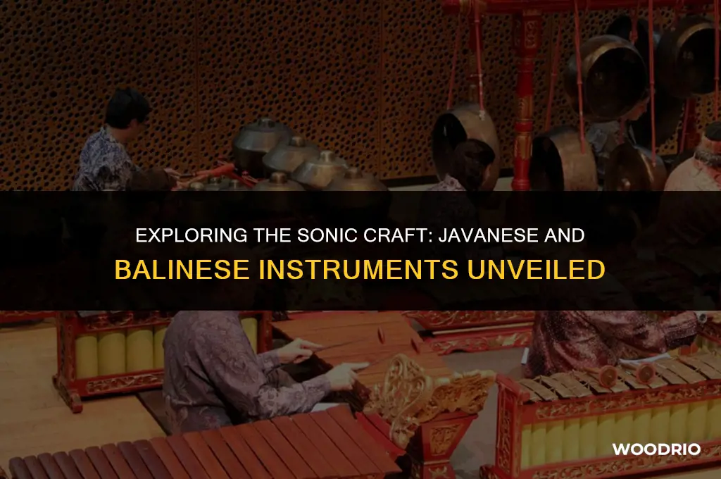 are javanese and balinese instruments made of wood or metal