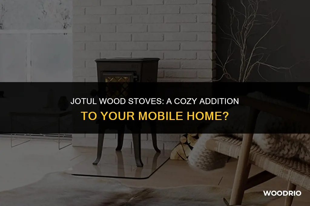 are jotul wood stoves approved for mobile homes