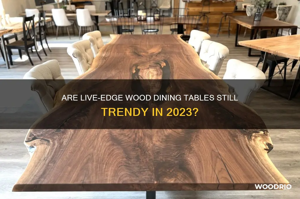 are live-edge wood dining tables in style