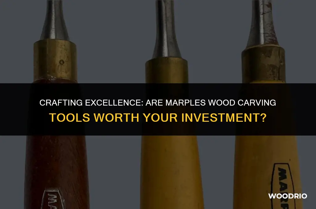 are marples wood carving tools good wuality