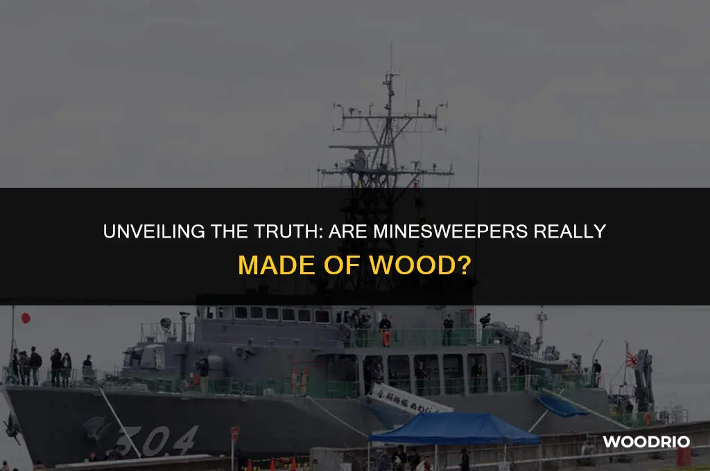 are minesweepers made of wood