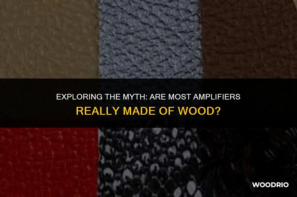 are most amplifiers made of wood
