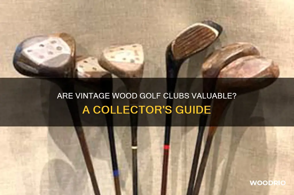 are old wood golf clubs worth anything