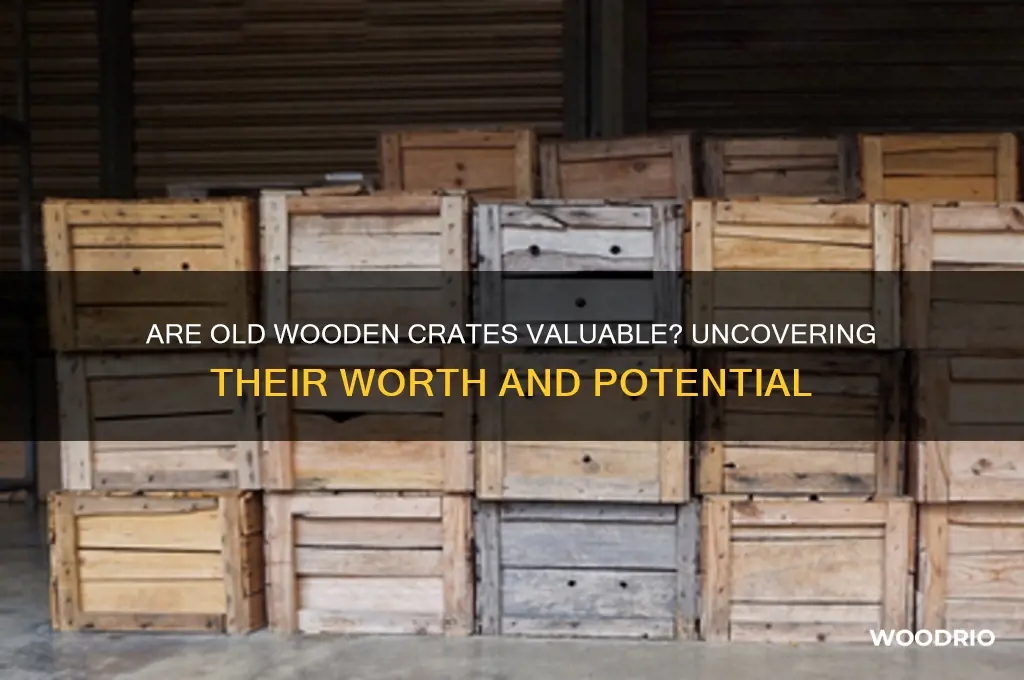 are old wooden crates worth anything