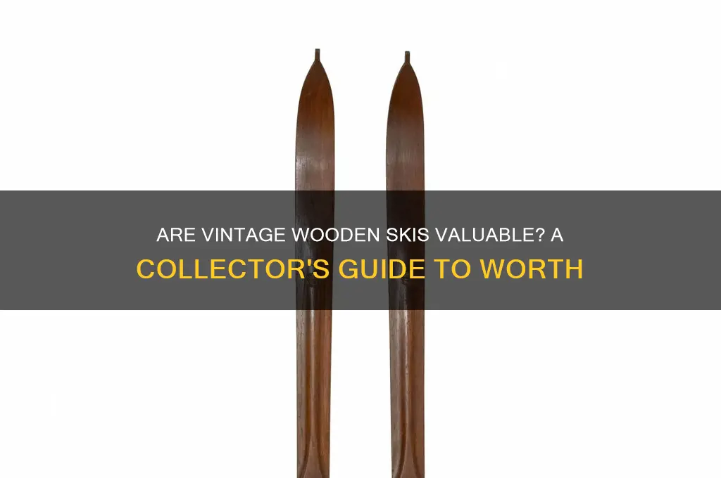 are old wooden skis worth anything