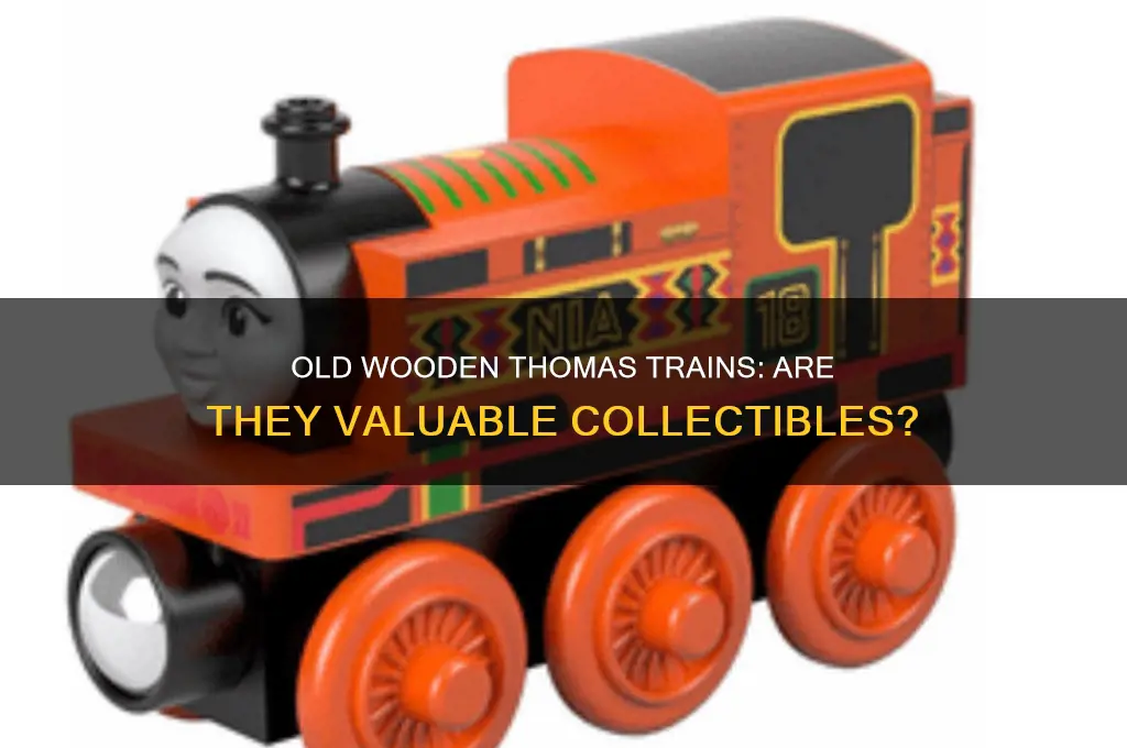 are old wooden thomas the train worth anything