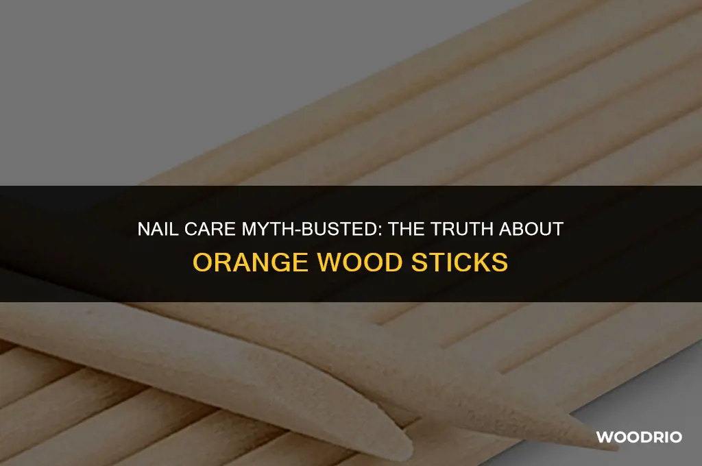 are orange wood sticks good for nails