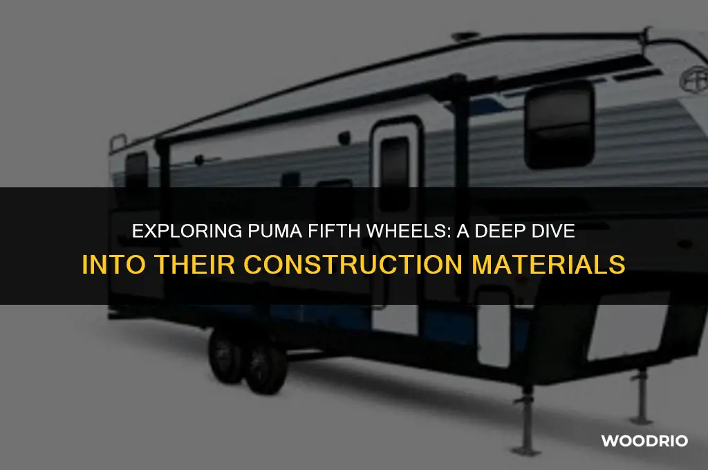 are puma fifth wheels made out if wood