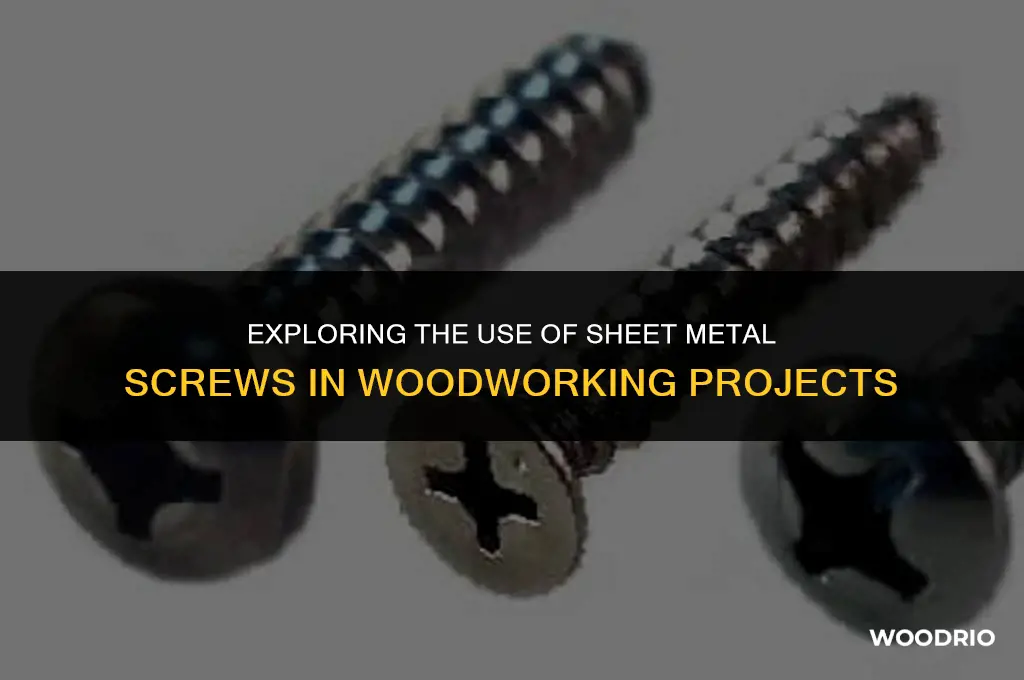 are sheet metal screws good for wood