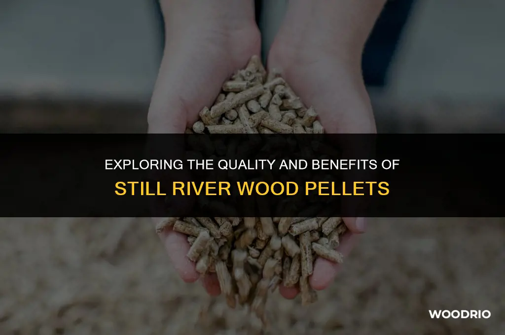 are still river wood pellets good