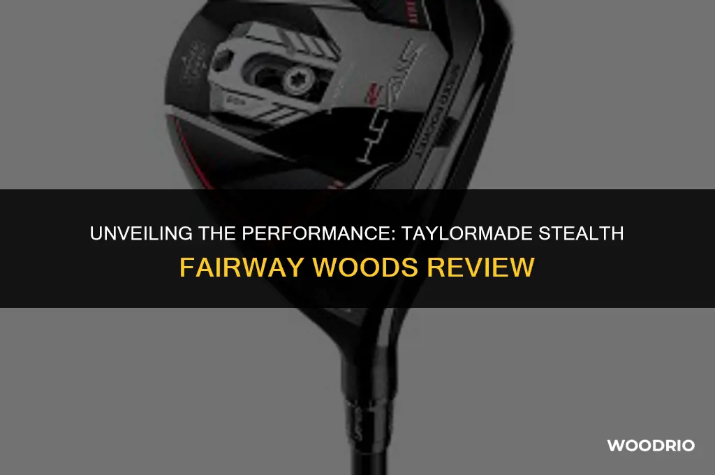 are tayormade stealth fairway woods good