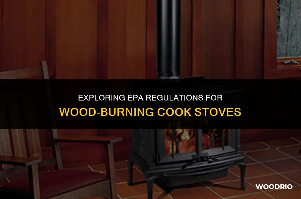 are there epa regs for wood cook stoves