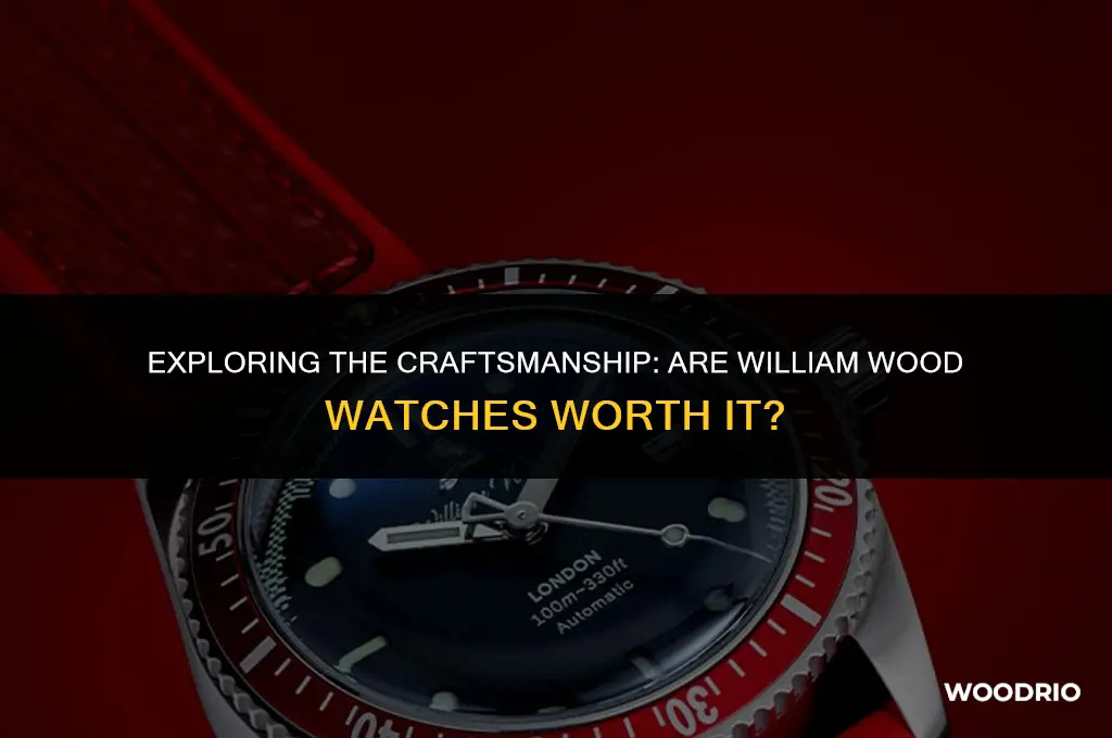 are william wood watches good