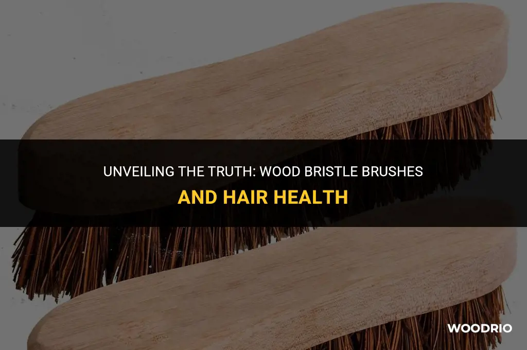are wood bristle brushes good for hair