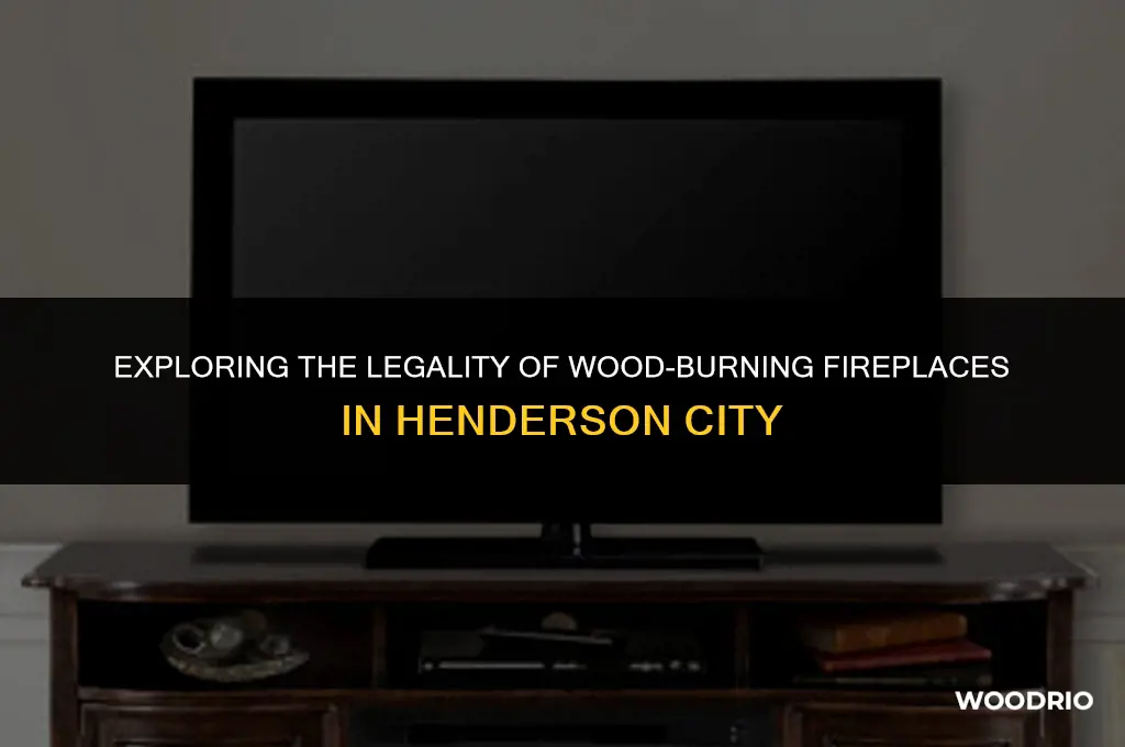 are wood burning fireplaces illegal in city of henderson