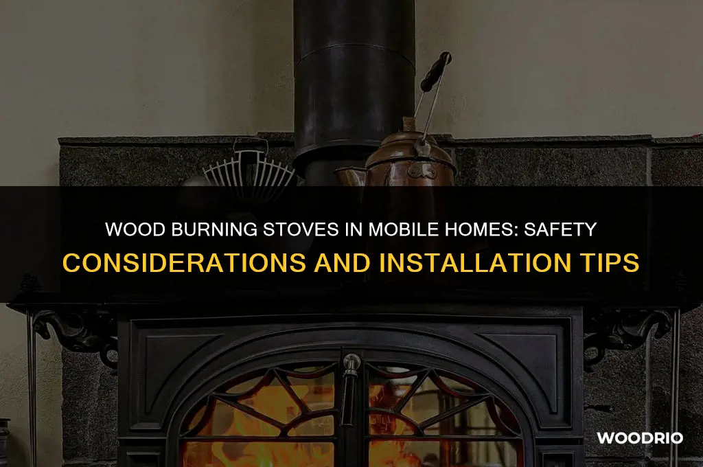 are wood burning stoves safe for mobile homes