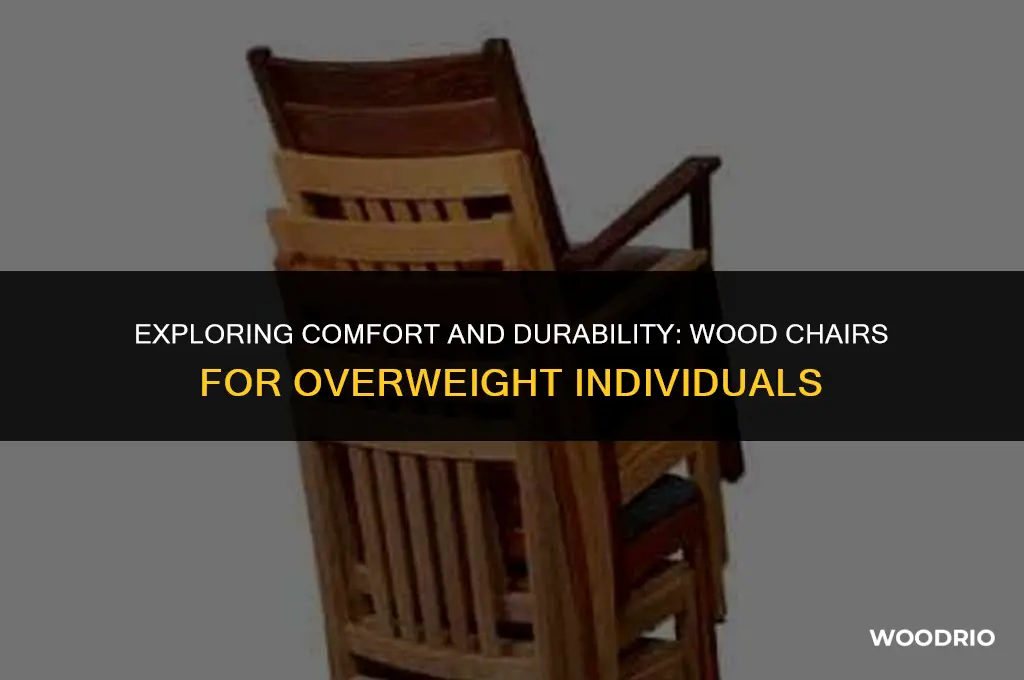 are wood chairs the best chair for overweight people