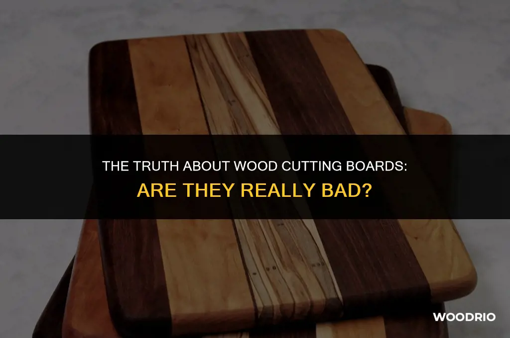 are wood cutting boards bad