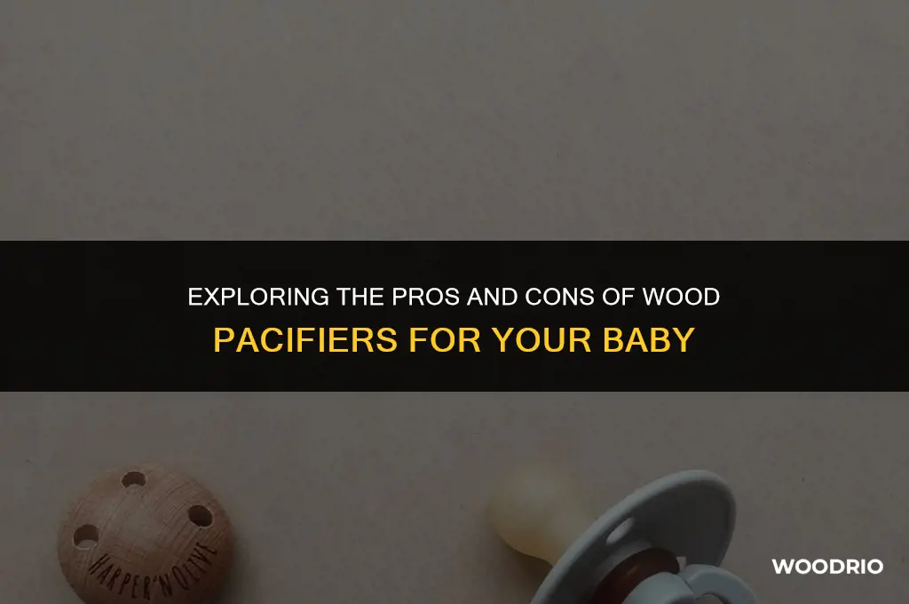 are wood pacifiers good or bad