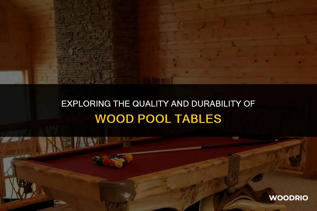 are wood pool tables any good