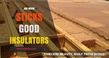 Exploring the Insulating Properties of Wood Sticks: A Comprehensive Guide