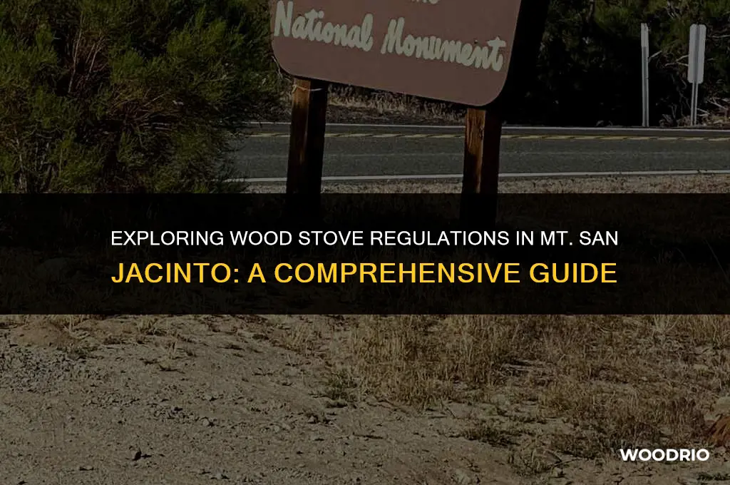 are wood stove allowed in mt san jacinto