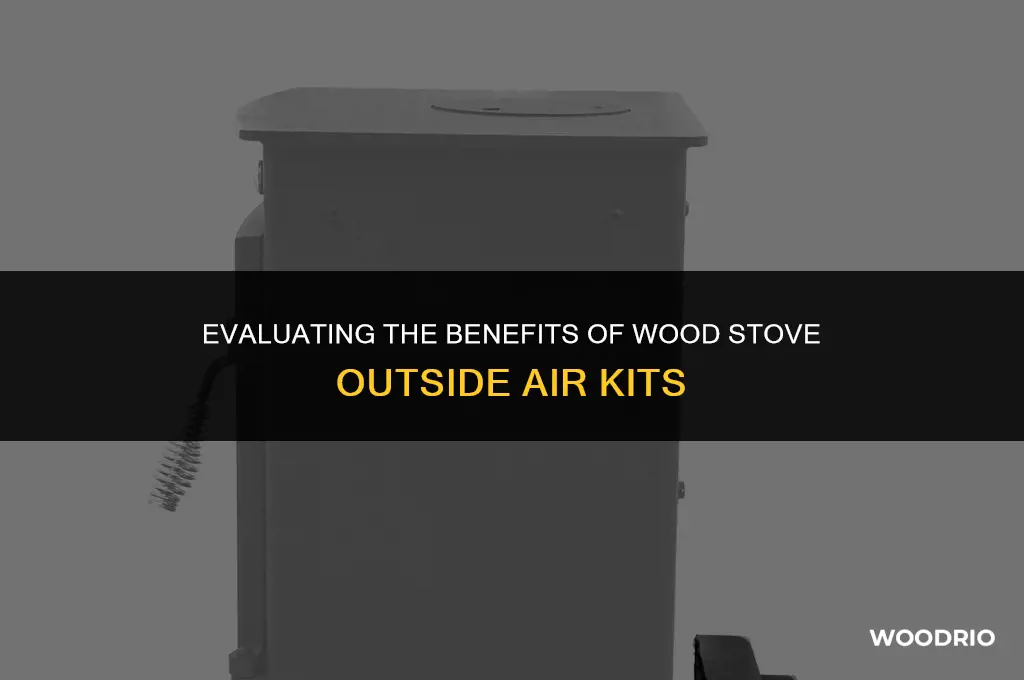 are wood stove outside air kits worth it