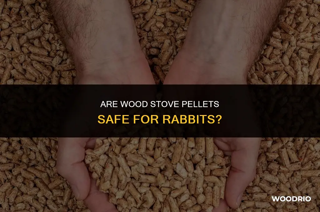 are wood stove pellets safe for rabbits
