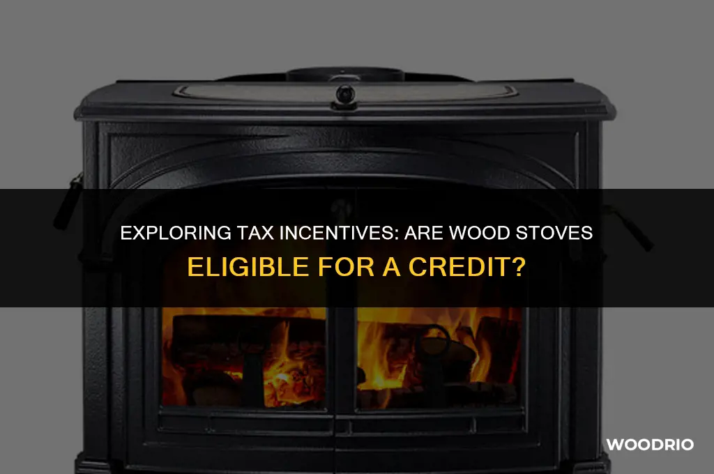 are wood stoves eligible for tax credit