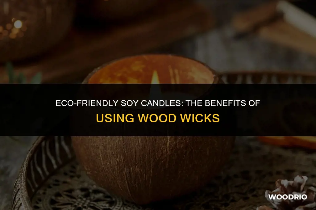 are wood wicks good for soy candles