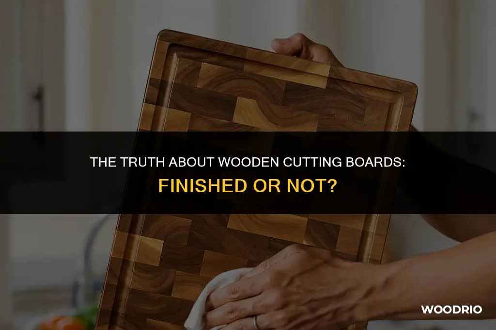 are wooden cutting boards finished