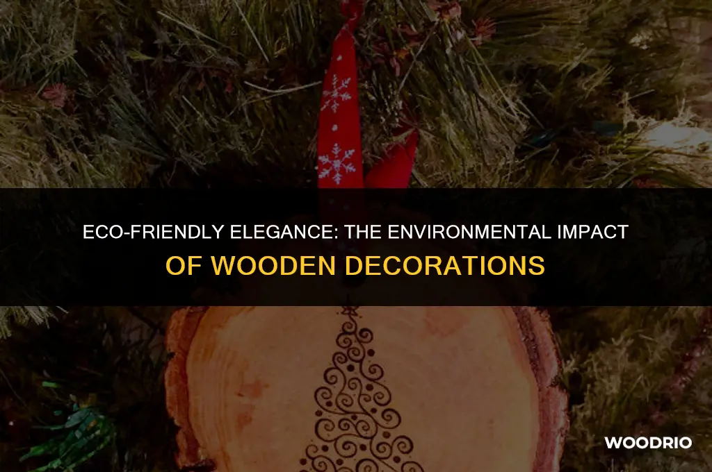 are wooden decorations good for the environment