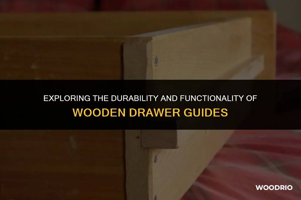 are wooden drawer guides good