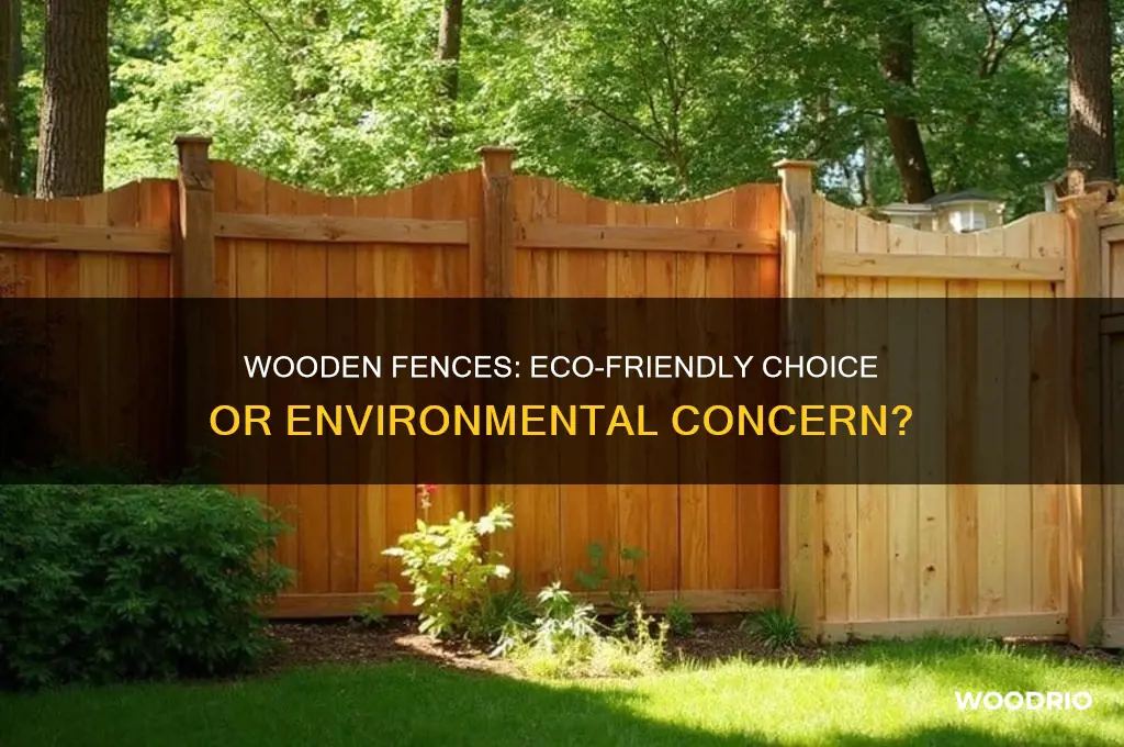 are wooden fences more environmentally friendly