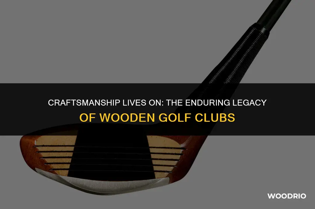 are wooden golf clubs still made