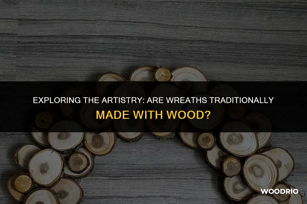 are wreaths made with wood